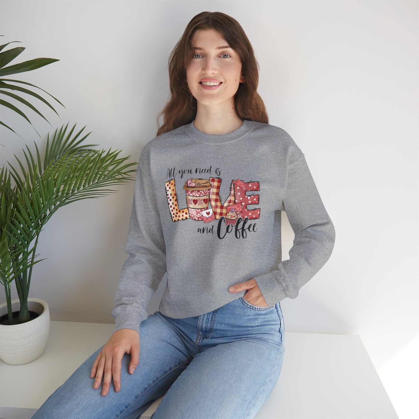 All You Need Is Love and Coffee Sweatshirt