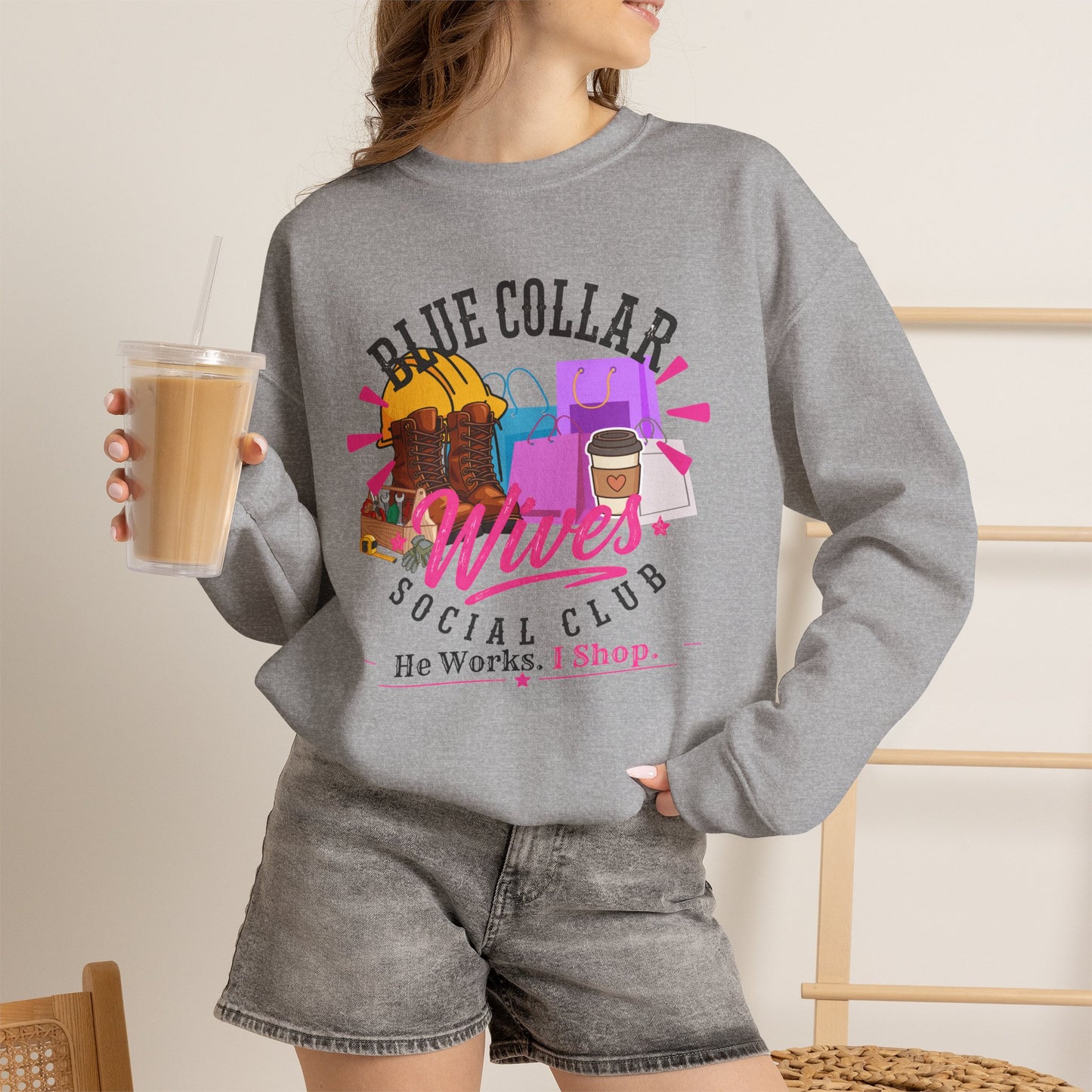 Blue Collar Wives Social Club "He Works. I Shop" Crewneck