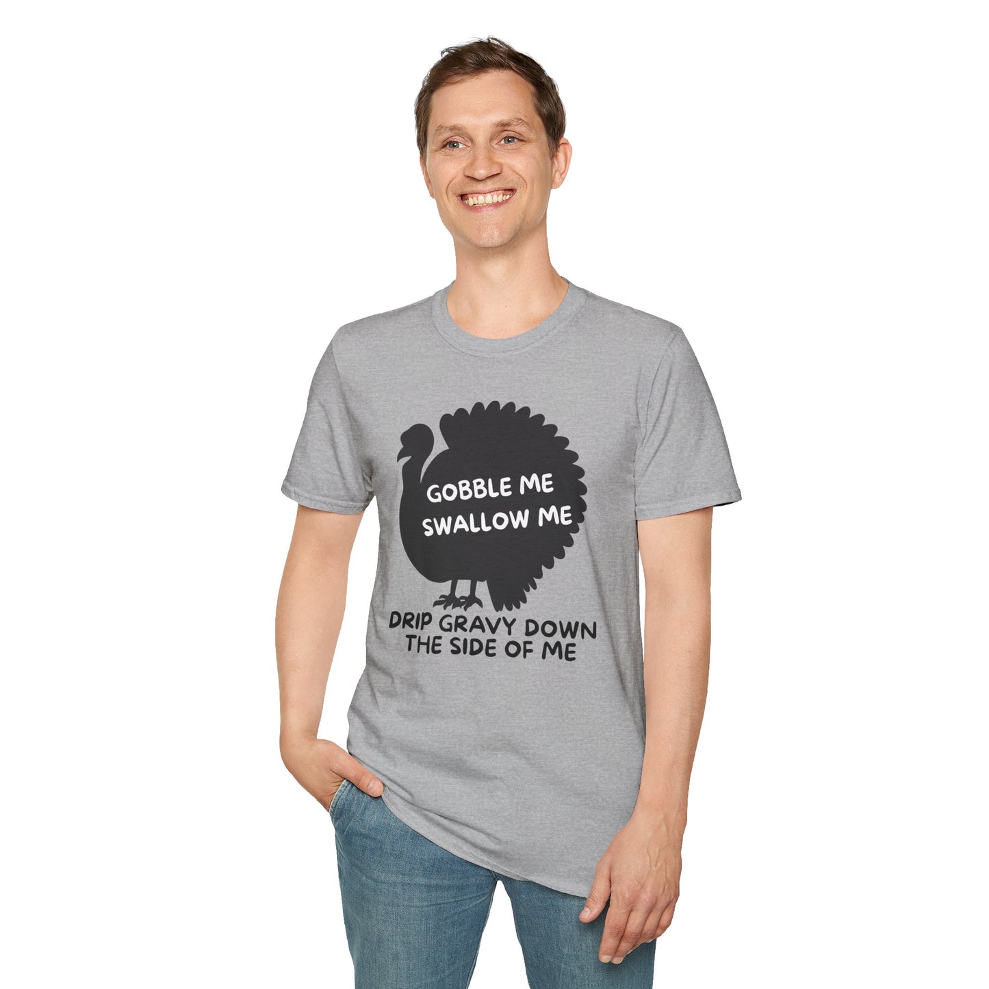 Gobble Me, Swallow Me Funny Unisex Tee