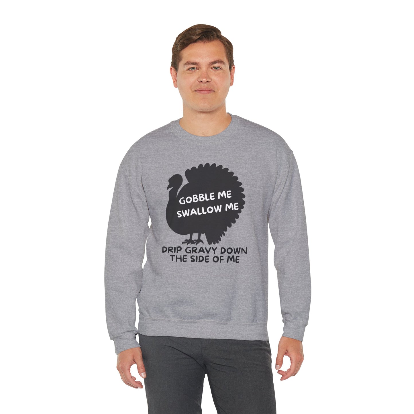 Gobble Me, Swallow Me Sweatshirt