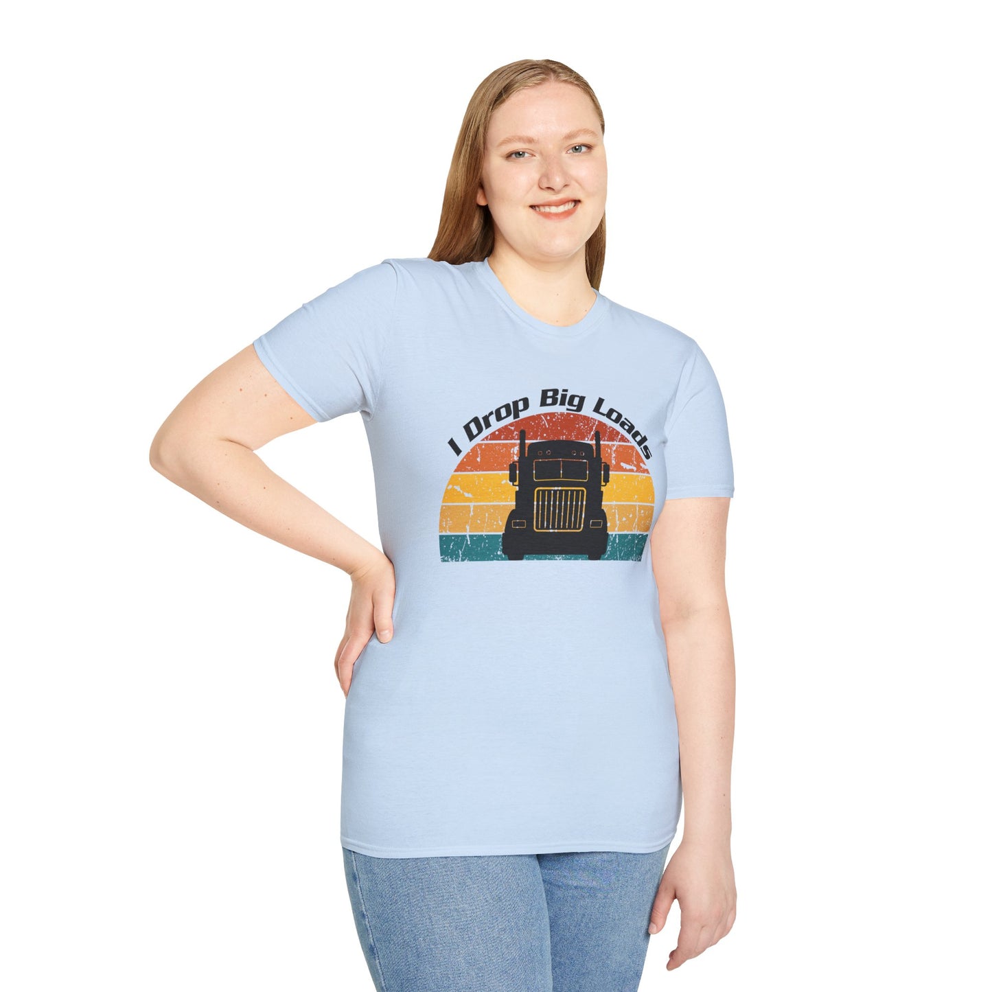 Funny "I Drop Big Loads" Trucker Unisex Tee
