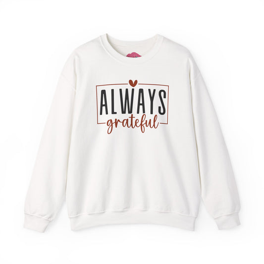 Always Grateful Crewneck Sweatshirt