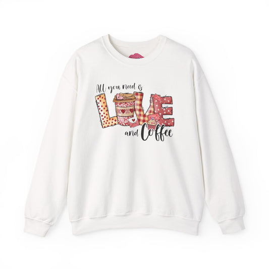 All You Need Is Love and Coffee Sweatshirt