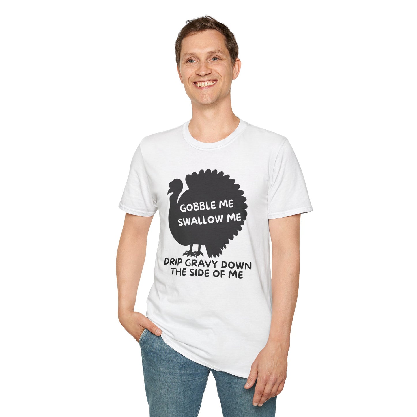 Gobble Me, Swallow Me Funny Unisex Tee