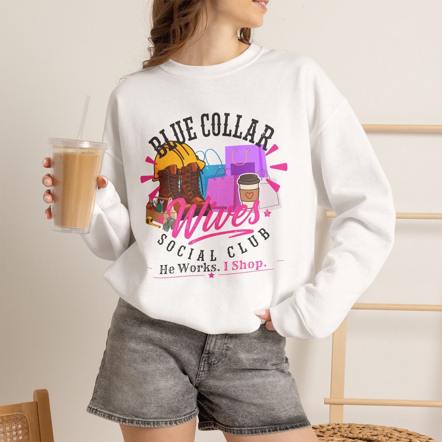 Blue Collar Wives Social Club "He Works. I Shop" Crewneck
