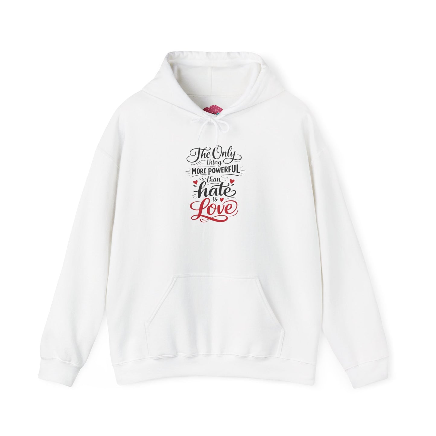 “The Only Thing More Powerful Than Hate is Love” Adult Hoodie