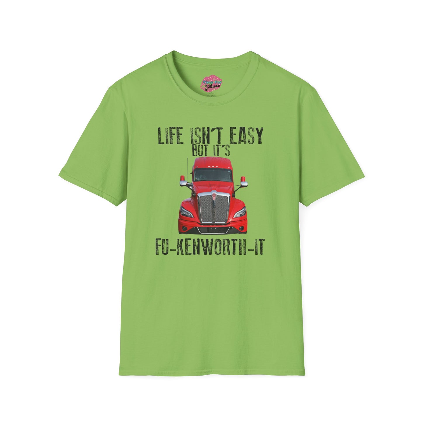 FU-KENWORTH-IT Unisex Softstyle T-Shirt