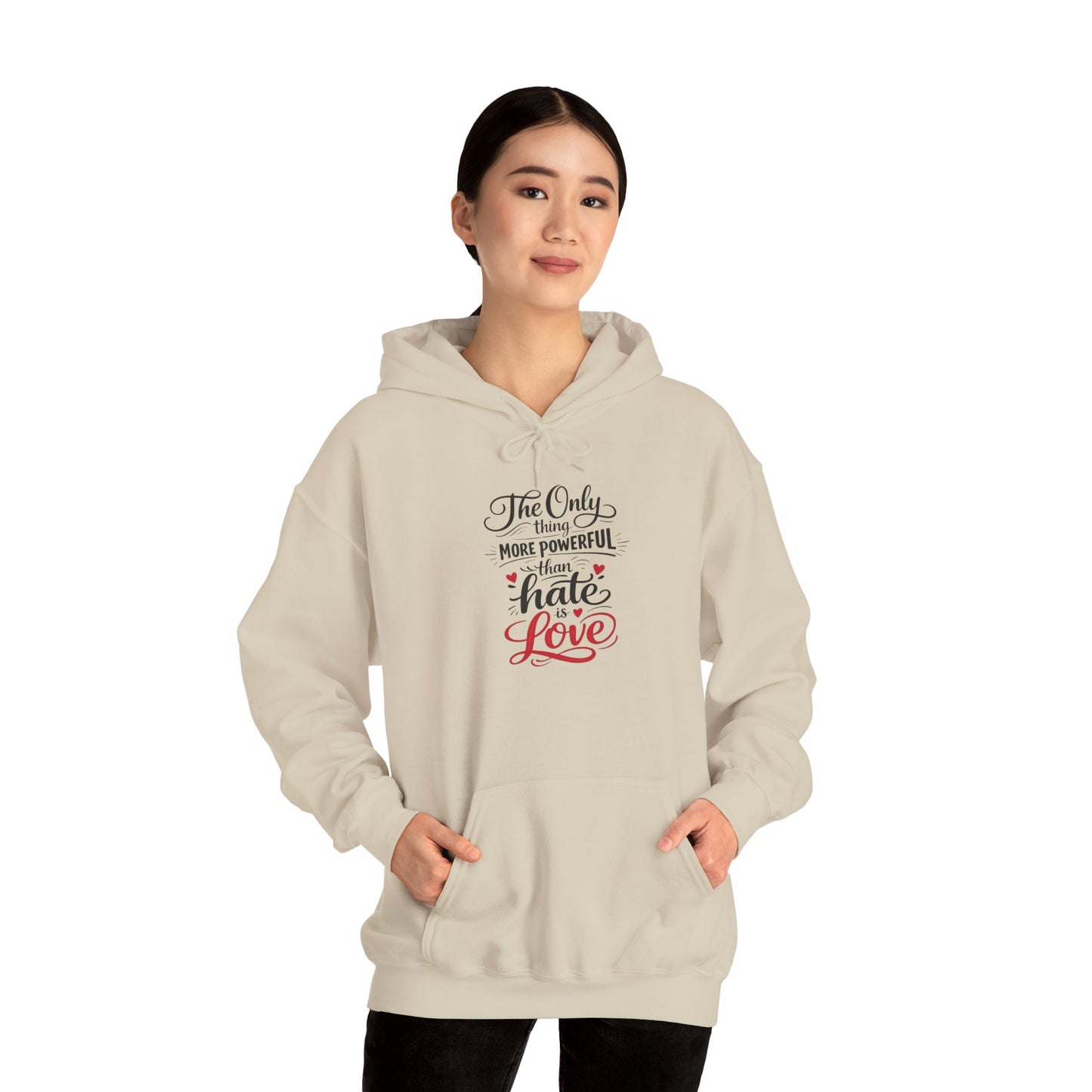 “The Only Thing More Powerful Than Hate is Love” Adult Hoodie