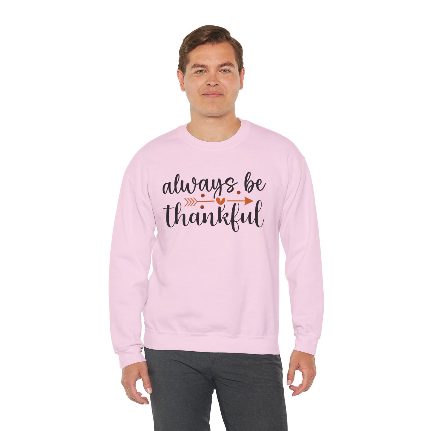 Always Be Thankful Crewneck Sweatshirt