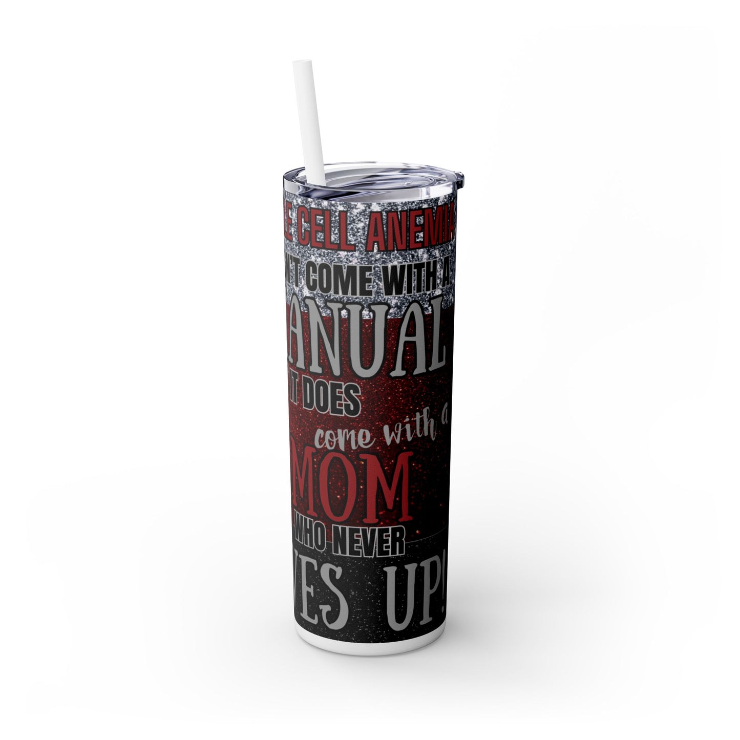 Sickle Cell Mom 20oz Skinny Tumbler with Straw