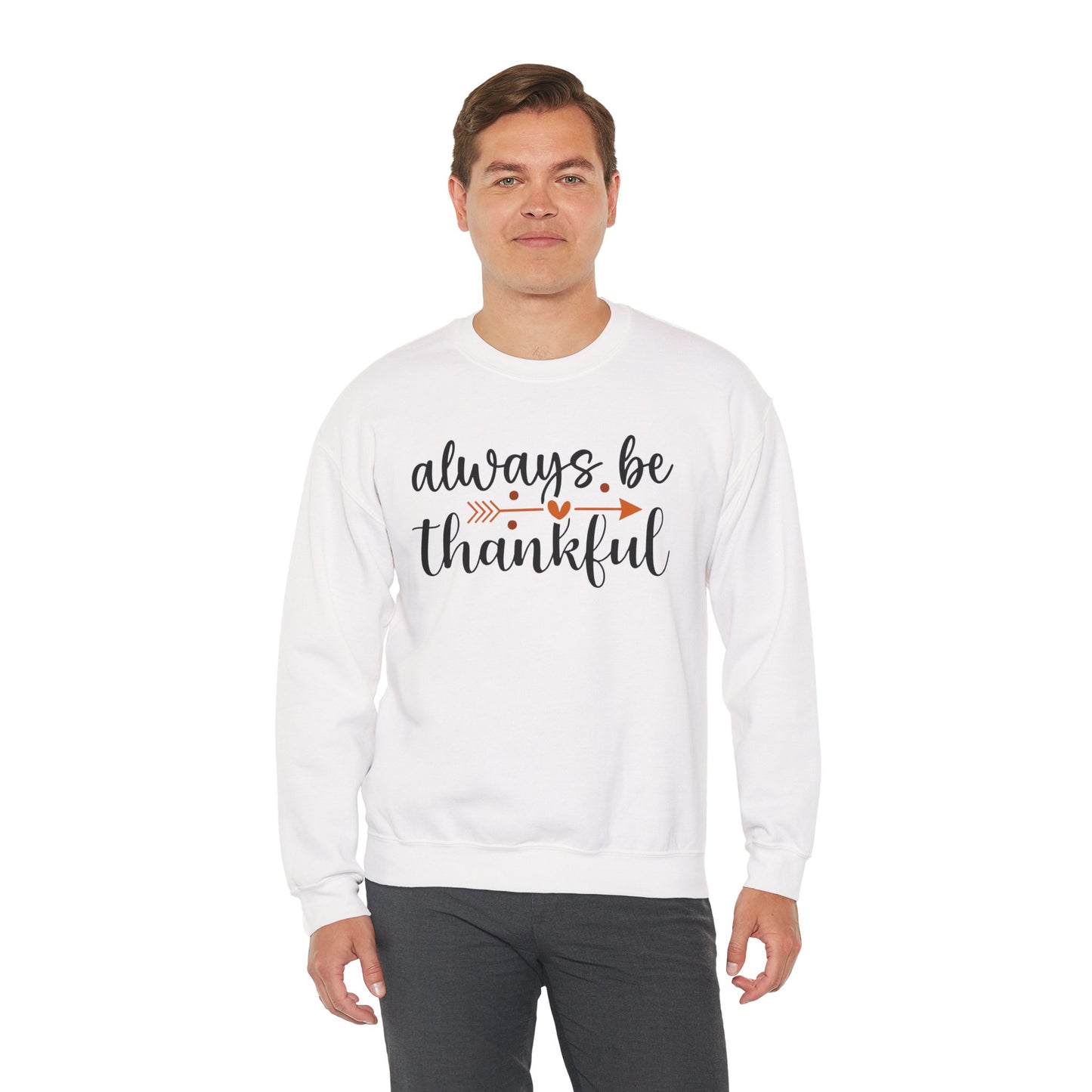 Always Be Thankful Crewneck Sweatshirt