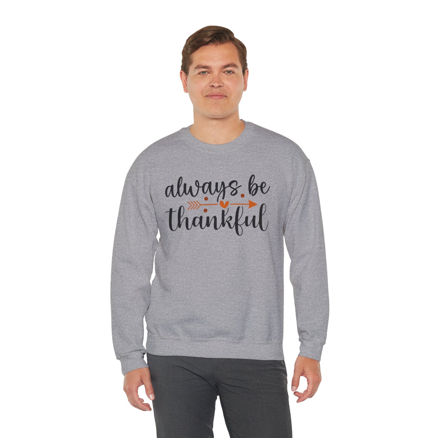 Always Be Thankful Crewneck Sweatshirt