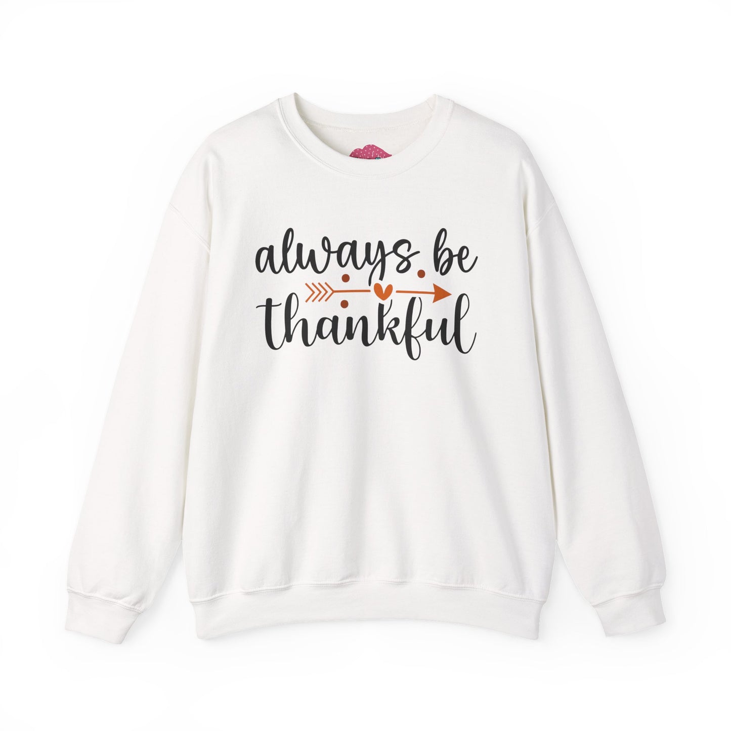 Always Be Thankful Crewneck Sweatshirt