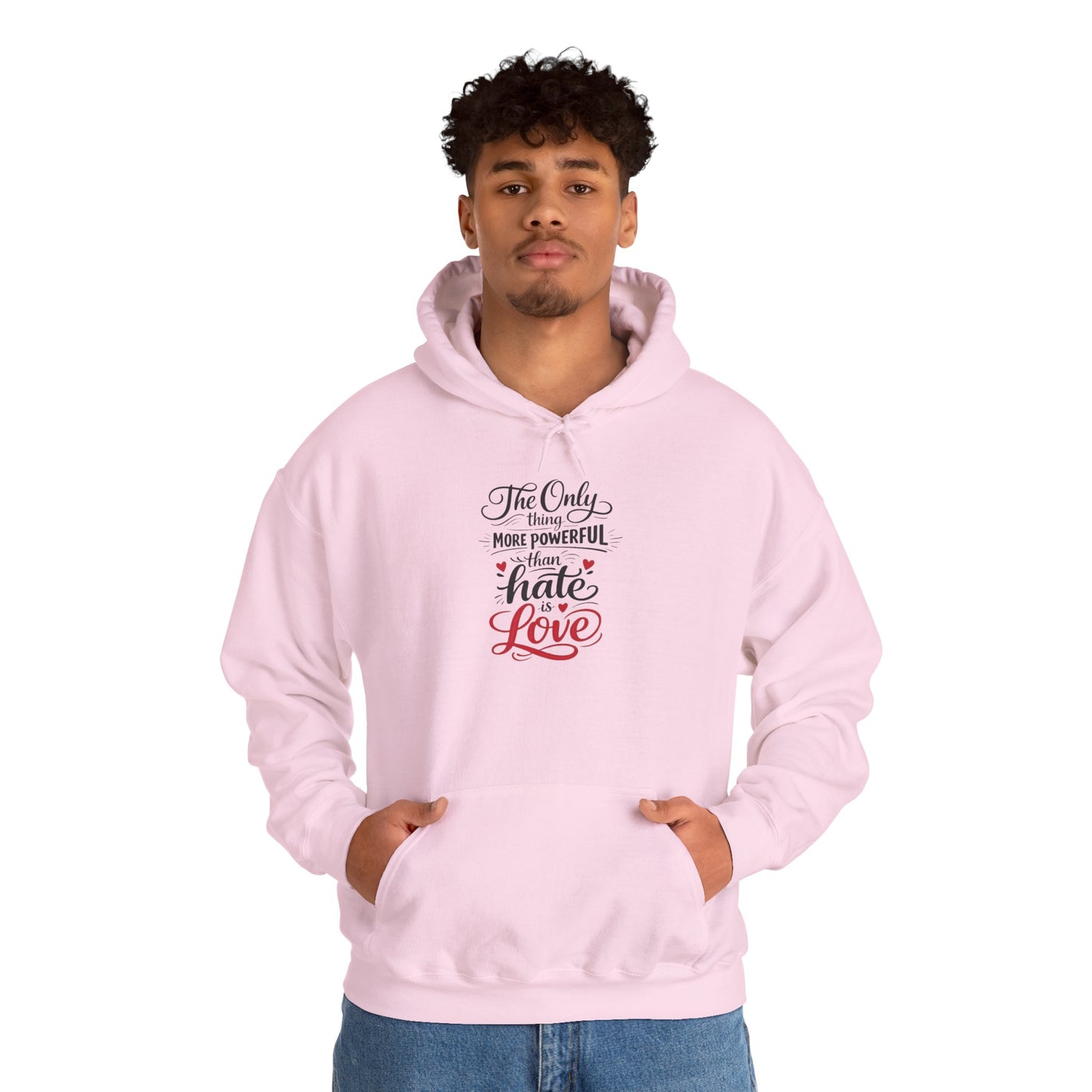 “The Only Thing More Powerful Than Hate is Love” Adult Hoodie