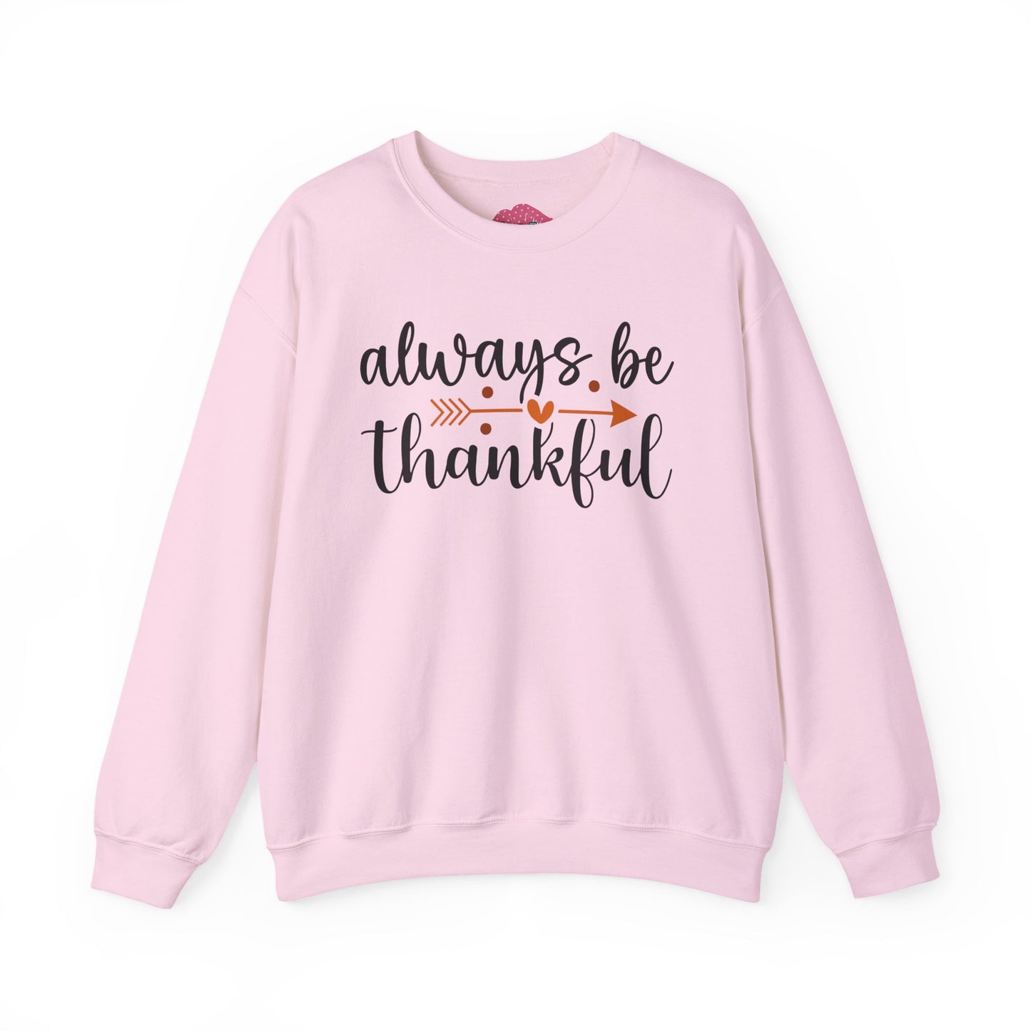 Always Be Thankful Crewneck Sweatshirt