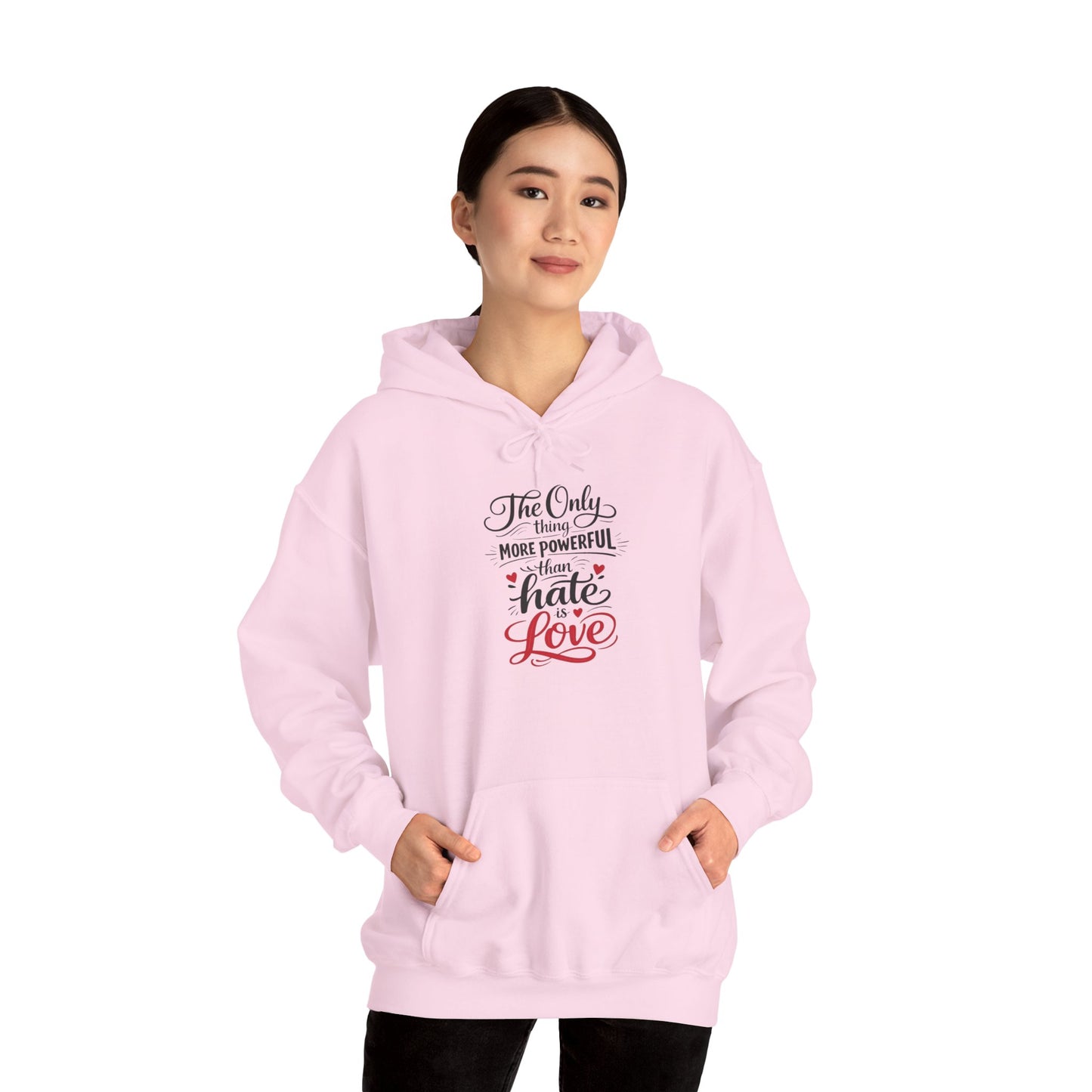 “The Only Thing More Powerful Than Hate is Love” Adult Hoodie