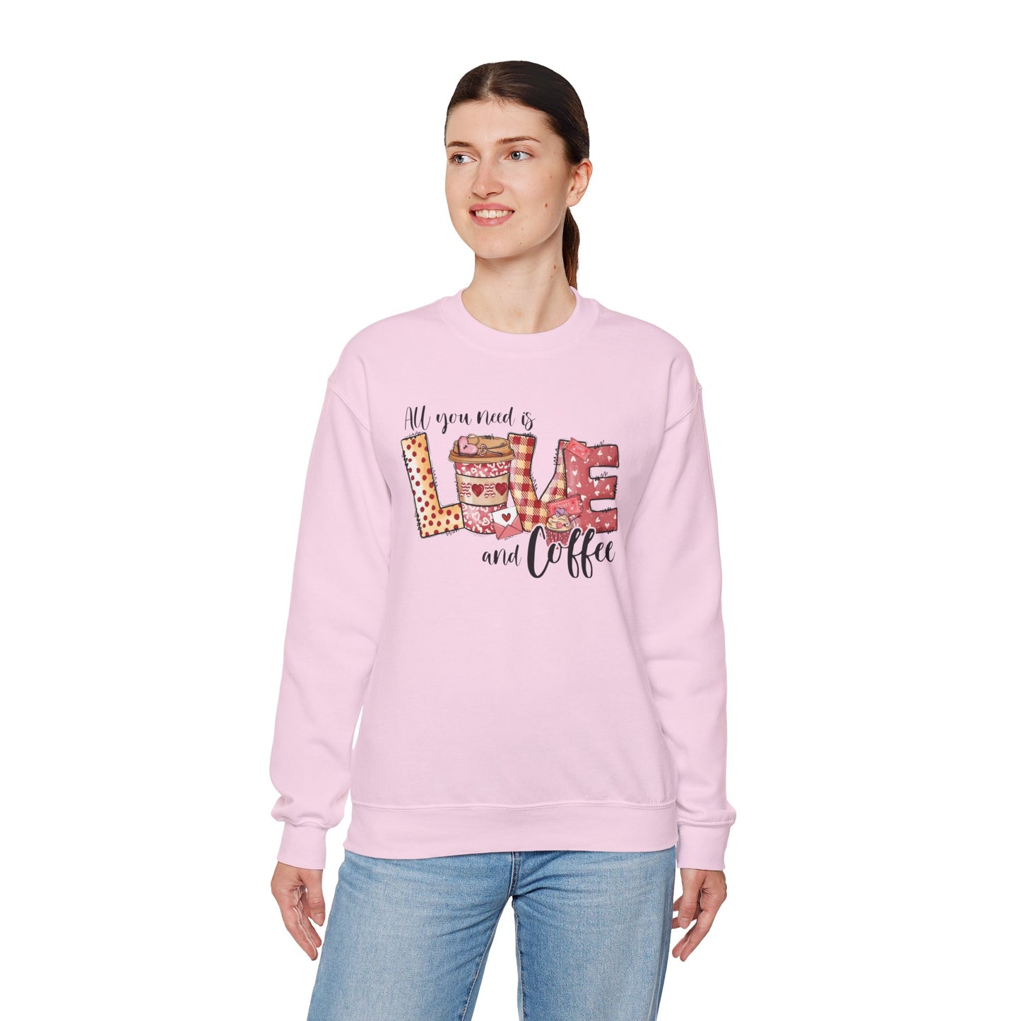 All You Need Is Love and Coffee Sweatshirt