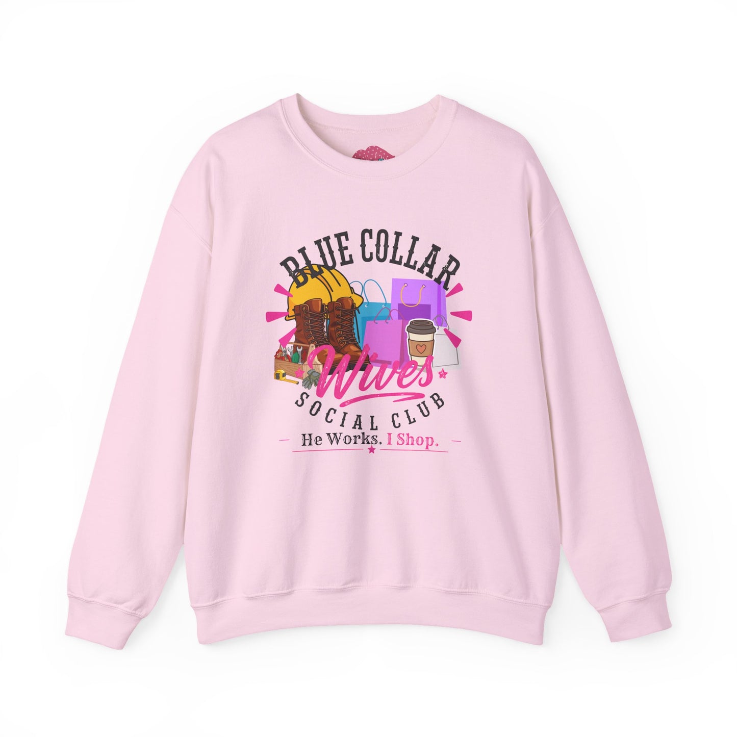 Blue Collar Wives Social Club "He Works. I Shop" Crewneck