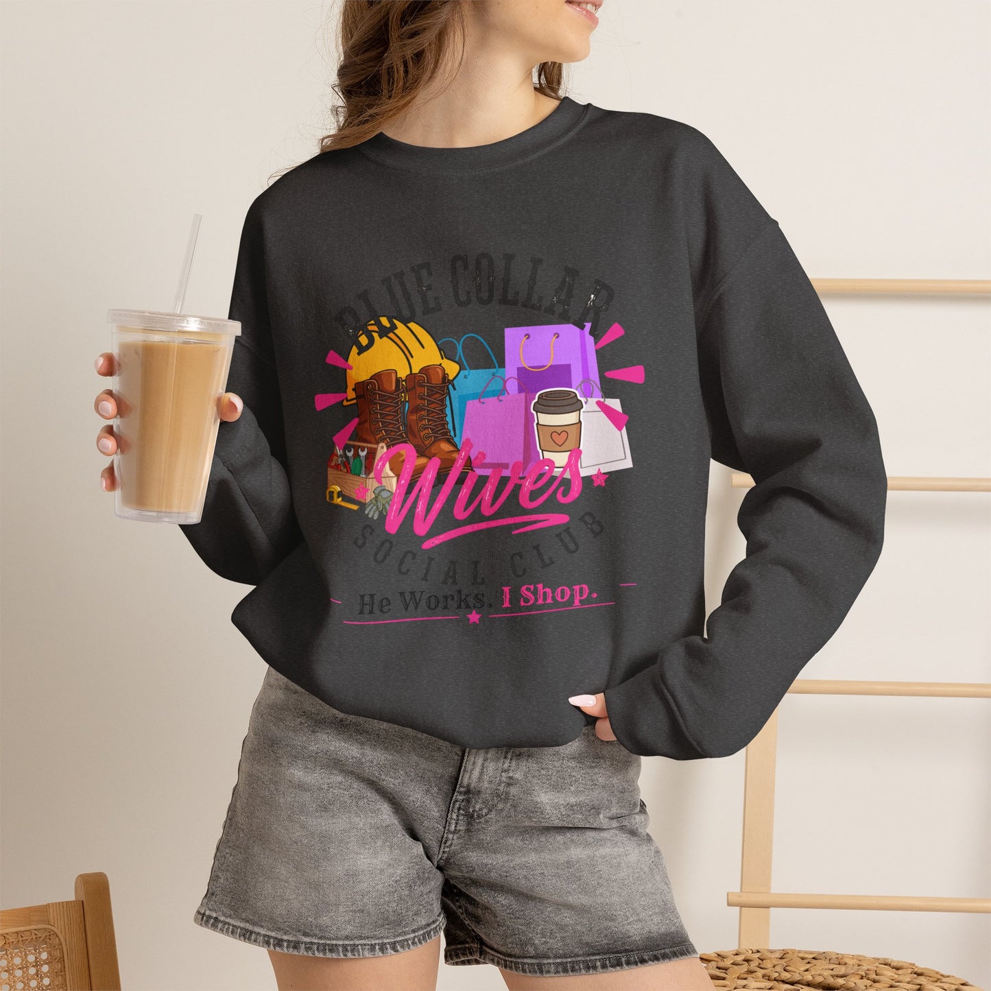 Blue Collar Wives Social Club "He Works. I Shop" Crewneck