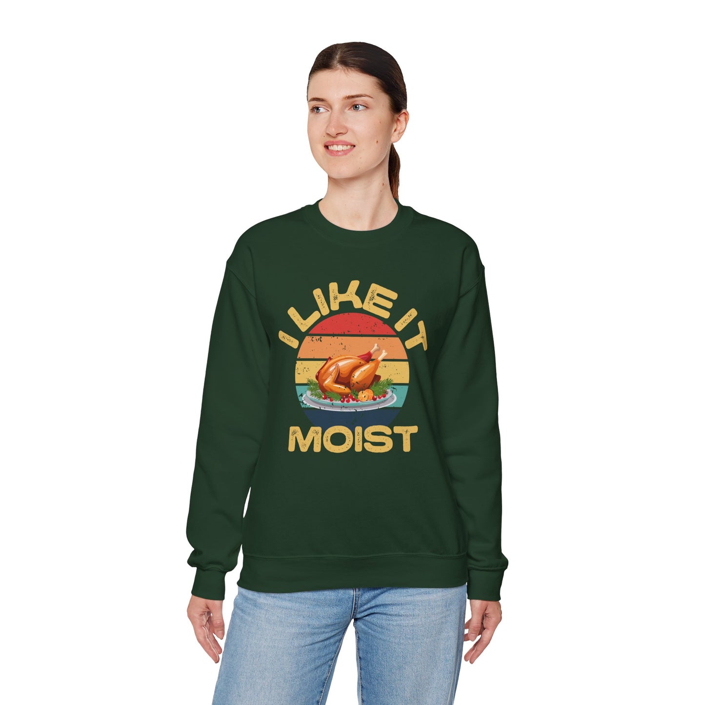I Like It Moist Crewneck Sweatshirt