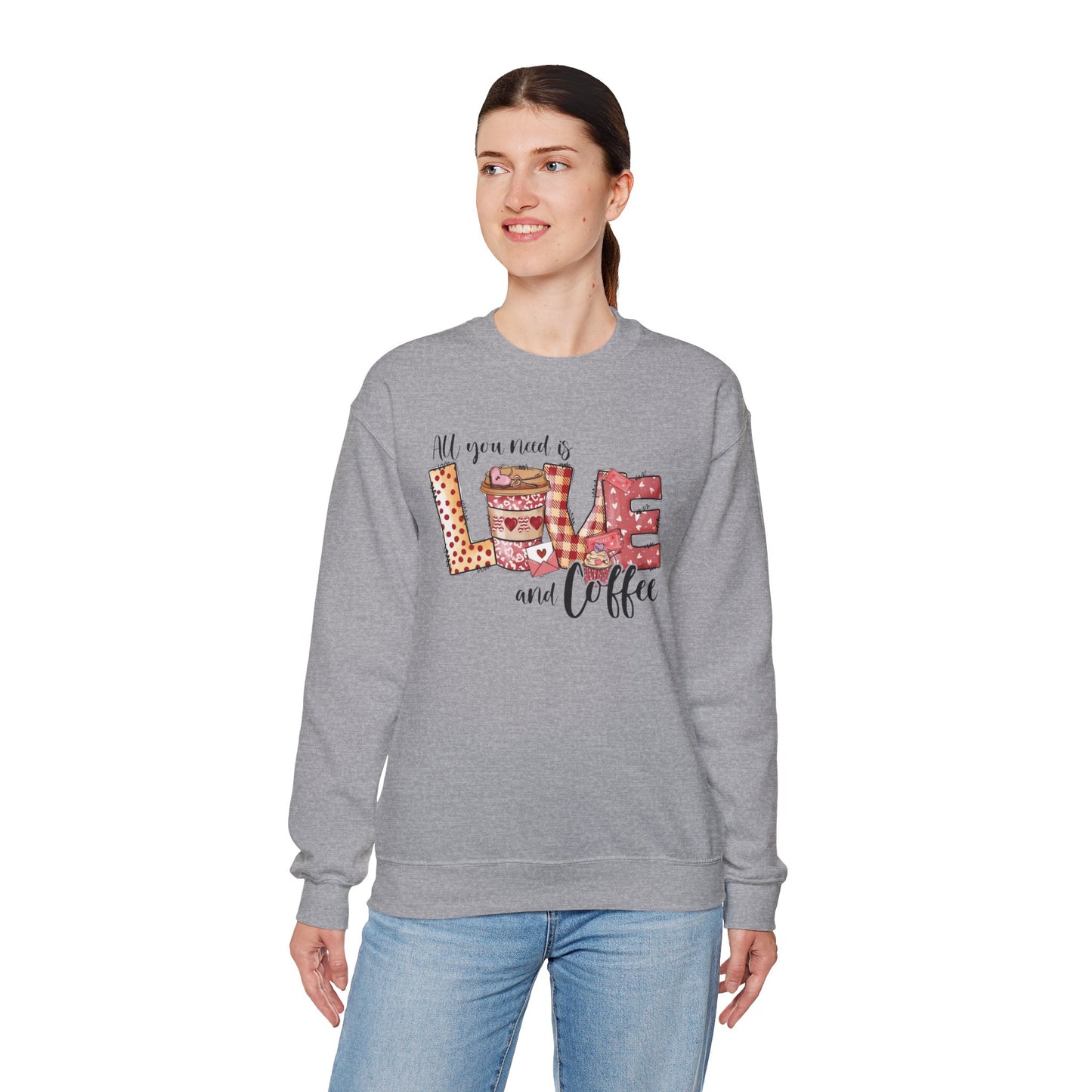 All You Need Is Love and Coffee Sweatshirt