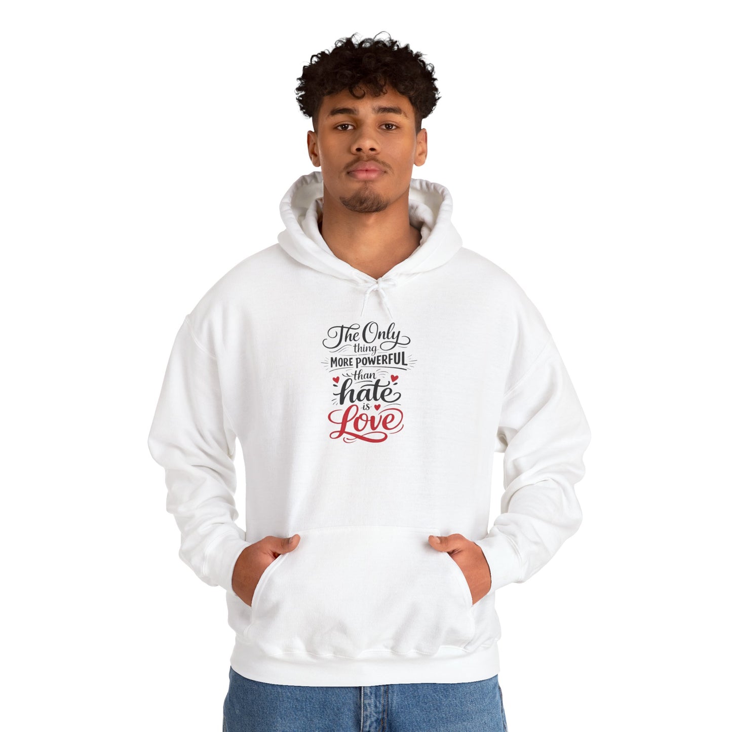 “The Only Thing More Powerful Than Hate is Love” Adult Hoodie