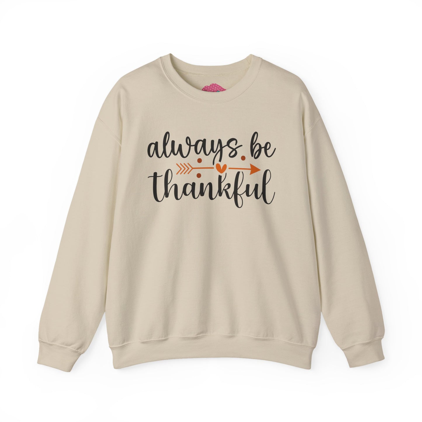 Always Be Thankful Crewneck Sweatshirt