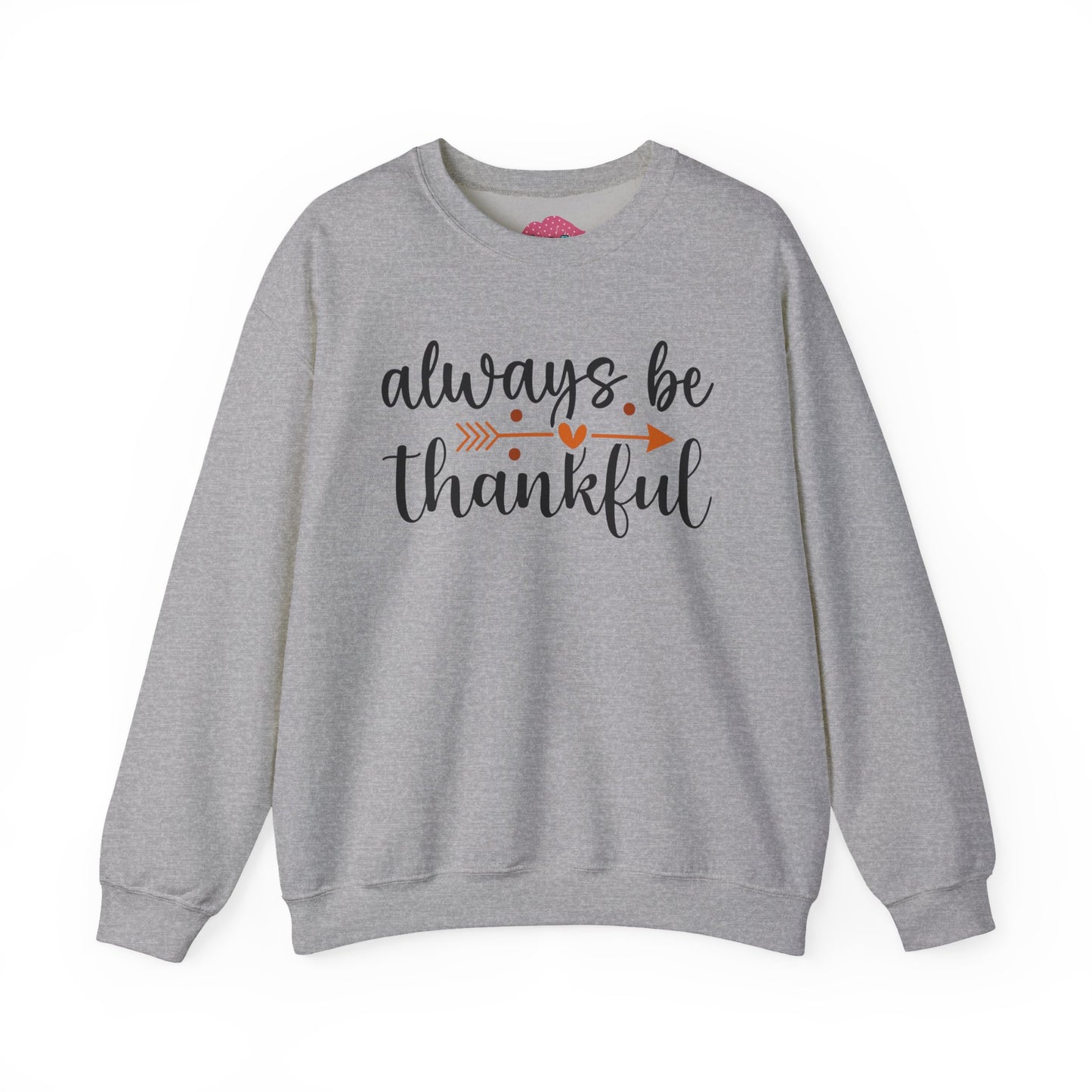 Always Be Thankful Crewneck Sweatshirt